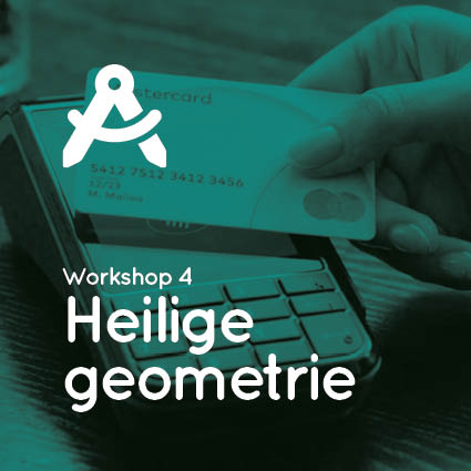 Workshop 4 Heilige geometrie