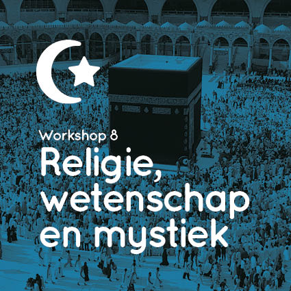Workshop 8 Religie, wetenschap en mystieke studies